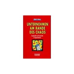 Unternehmen am Rande des Chaos. Komplexit�t und Kreativit�t in Organisationen
