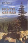 Fichtelgebirge. Streifz�ge durch das granitene Hufeisen - Bernd H�user