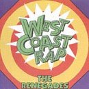 West Coast Rap: The Renegades