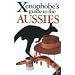 The Xenophobe's Guide to the Aussies. (Xenophobe's Guides - Oval Books)