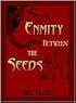 Enmity Between the Seeds