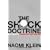The Shock Doctrine: The Rise of Disaster Capitalism