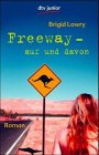 Freeway - auf und davon - Brigid Lowry
