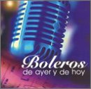 Boleros de Ayer Y de Hoy