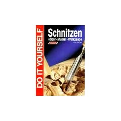 Schnitzen. Do it yourself. H�lzer - Muster - Werkzeuge.
