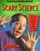 Scary Science: The Truth Behind Vampires, Witches, UFO's Ghosts and More