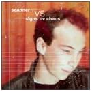 Scanner Vs. Signs Ov Chaos