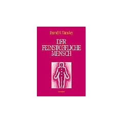 Der feinstoffliche Mensch: Radionik und energetische Behandlung