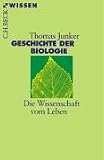 Geschichte der Biologie: Die Wissenschaft vom Leben - Thomas Junker