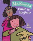 Ms. Sneed's Guide to Hygiene Dale Gottlieb