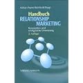 Handbuch Relationship Marketing: Konzeption und erfolgreiche Umsetzung