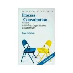 Process Consultation: Its Role in Organization Development, Volume 1 (Prentice Hall Organizational Development Series): 001