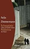 Schauplatz Pal&auml;stina - Leben auf beiden Seiten der Mauer - Felix Zimmermann