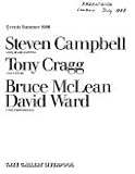 Events summer 1986 : Steven Campbell, a billboard painting; Tony Cragg, a sculpture; Bruce McLean, David Ward, a new performance
