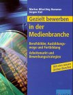 Gezielt bewerben in der Medienbranche...