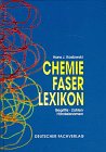 Produkt-Bild: Chemiefaser-Lexikon. Begriffe, Zahlen, Handelsnamen