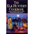 The Elk Hunter's Cookbook