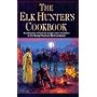 The Elk Hunter's Cookbook