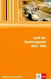 Lyrik der Nachkriegszeit 1945-1960. Editionen mit Materialien
