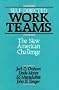 Self Directed Work Teams: The New American Challenge