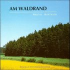 Produkt-Bild: Am Waldrand. CD.