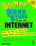 Way More! FREE $TUFF from the Internet: Get Even More Free $tuff from the Net and Web Now!
