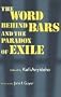 The Word Behind Bars and the Paradox of Exile