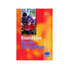 Soziologie f�r die Altenpflege. (Lernmaterialien)