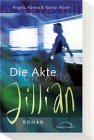 Die Akte Jillian - Angela Alcorn, Karina Alcorn, Randy Alcorn
