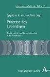Prozesse des Lebendigen: Zur Aktualität der Naturphilosophie A.N. Whiteheads