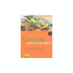 Gem�se aus aller Welt (K�chen der Welt Sammelband)