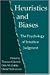 Heuristics and Biases: The Psychology of Intuitive Judgement
