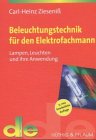 cover of Beleuchtungstechnik für den Elektrofachmann. Lampen, Leuchten und ihre Anwendung