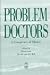 Book Problem Doctors: A Conspiracy of Silence