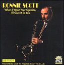 Revue Ronnie Scott  / If I Want Your Opinion