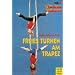 Freies Turnen am Trapez. H�henfl�ge leicht gemacht