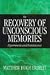 The Recovery of Unconscious Memories: Hypermnesia and Reminiscence (John D. and Catherine T. MacArthur Foundation Series on Mental Health and Development)