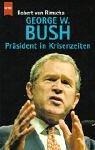 George W - Bush - Robert von Rimscha