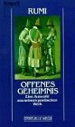 Offenes Geheimnis - Eine Auswahl aus seinem poetischen Werk. - Dschalaloddin Rumi, Dschalal ad-Din M. Rumi, Jalaluddin Rumi, Mevlana