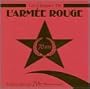 Les Choeurs de l'Arm�e Rouge: Edition Sp�ciale 70e Anniversaire