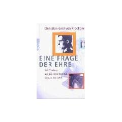 Eine Frage der Ehre: Stauffenberg und das Hitler-Attentat vom 20. Juli 1944