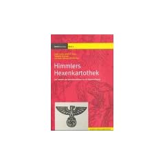 Himmlers Hexenkartothek. Das Interesse des Nationalsozialismus an der Hexenverfolgung