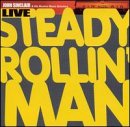 CD-Charts  Music : Steady Rollin' Man: Live