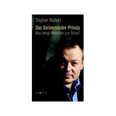 Das Serienm�rder-Prinzip: Was zwingt Menschen zum B�sen?