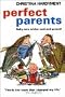 Perfect Parents: Baby-care Advice from Past to Present