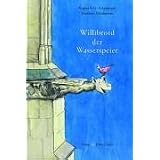Willibrord der Wasserspeiervon "Regina E. G. Schymiczek"
