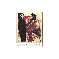 Emil Nolde, Das graphische Werk, Bd.2, Holzschnitte und Lithographien