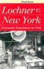 Produkt-Bild: Lochner V. New York: Economic Regulation on Trial (Landmark Law Cases & American Society)