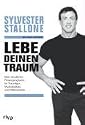 Lebe Deinen Traum: Mein bewährtes Trainingsprogramm für Traumfigur, Muskelaufbau und Willensstärke