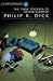 The Three Stigmata of Palmer Eldritch (S.F. Masterworks)